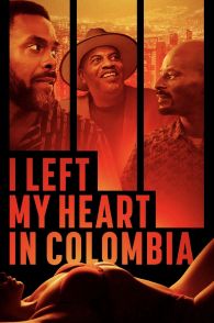 VER I Left My Heart in Colombia Online Gratis HD