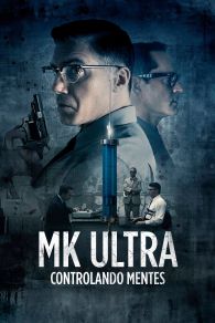 VER MK Ultra: Controlando mentes Online Gratis HD