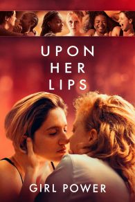 VER Upon Her Lips: Girl Power Online Gratis HD